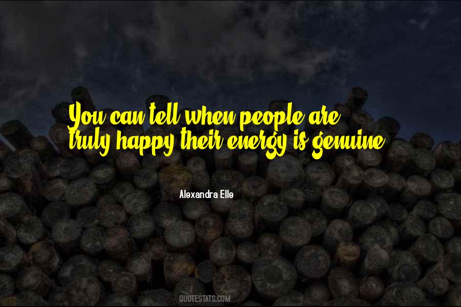 Quotes About Genuine Happiness #1630895