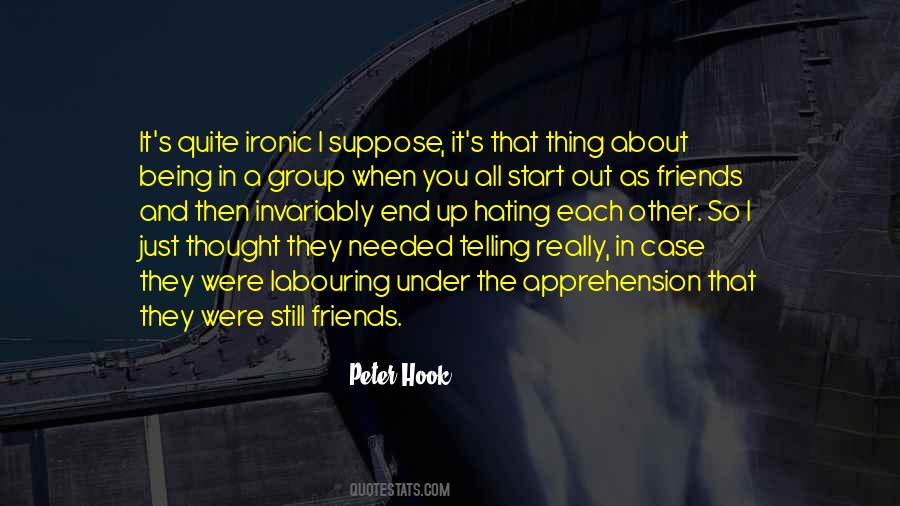 Quotes About Friends Not Being Who You Thought They Were #53812