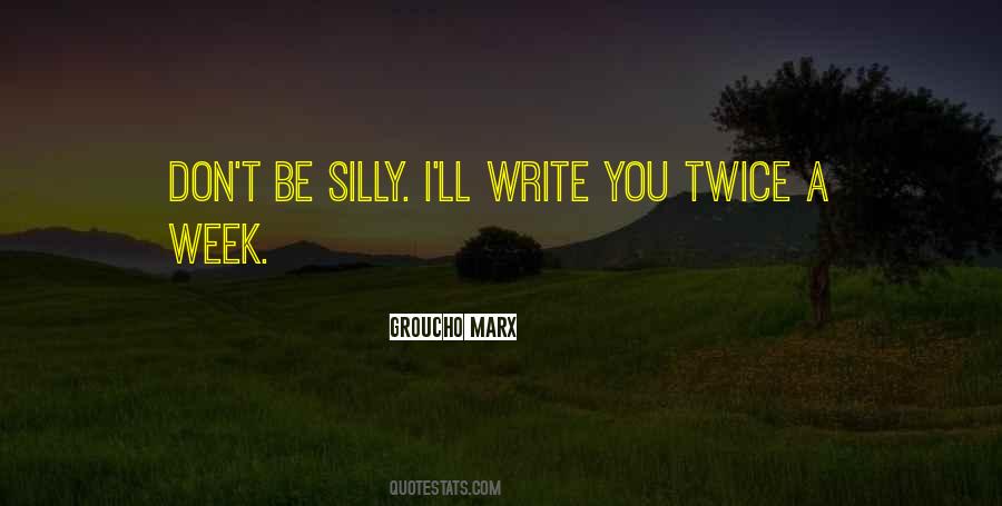 Be Silly Quotes #259087