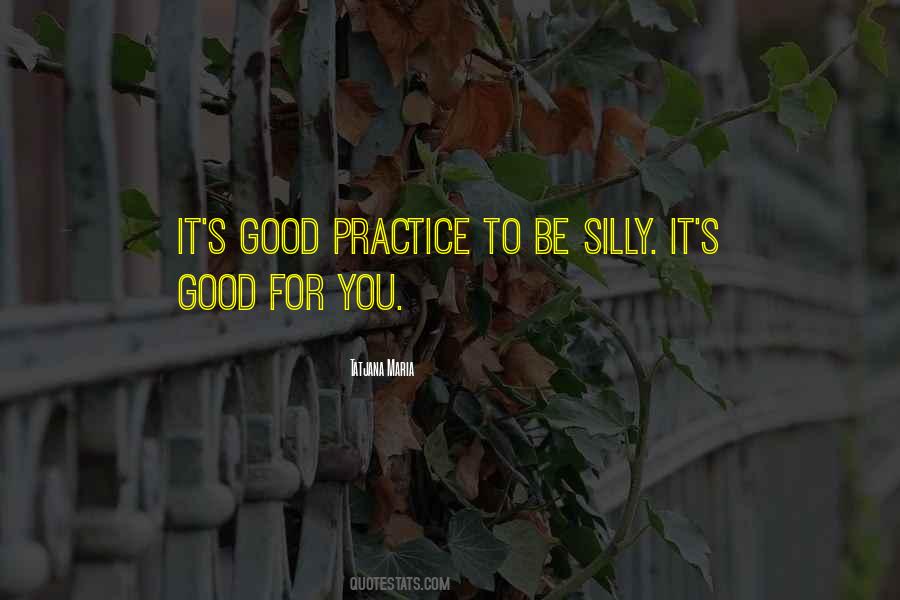 Be Silly Quotes #508605