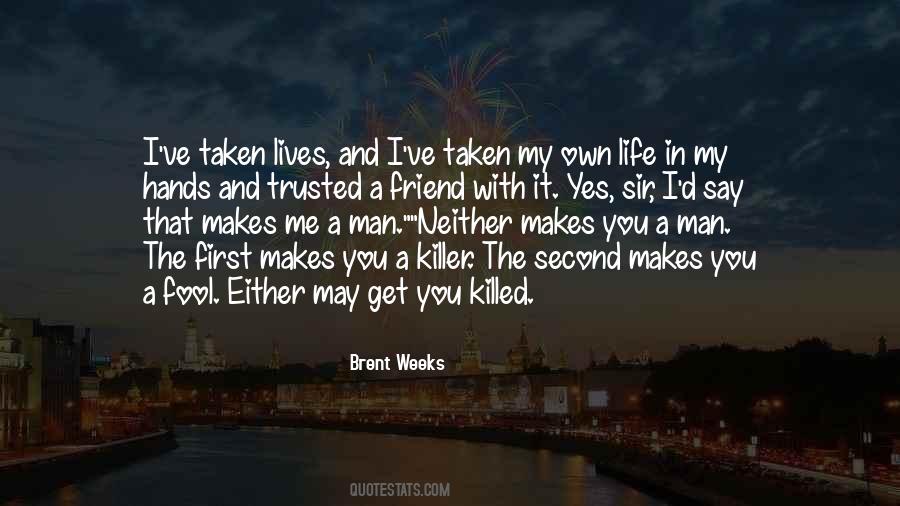 Quotes About Taken For A Fool #541756