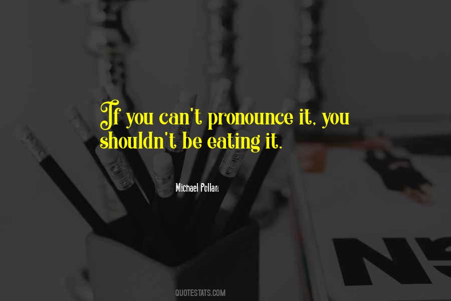 Pronounce It Quotes #379945