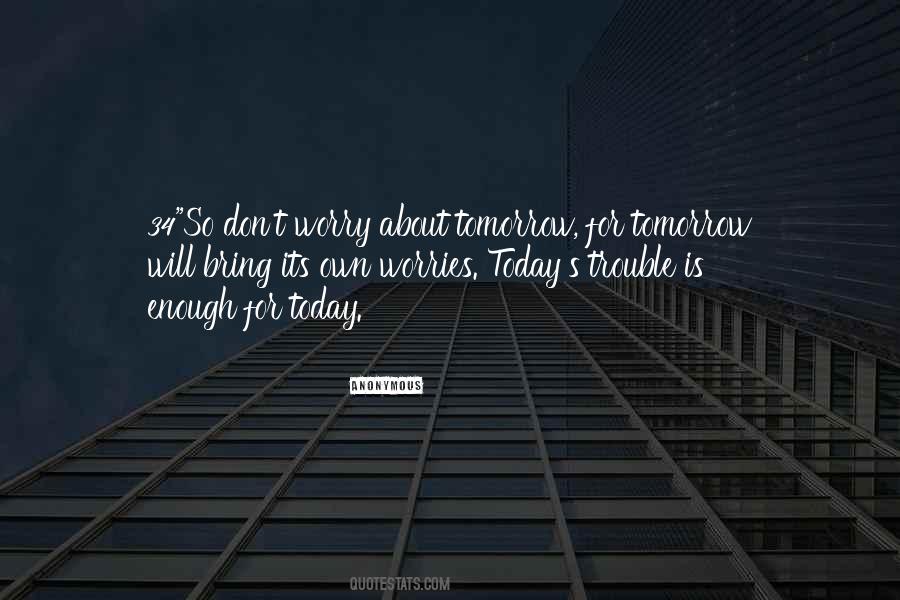 What Will Tomorrow Bring Quotes #1119053