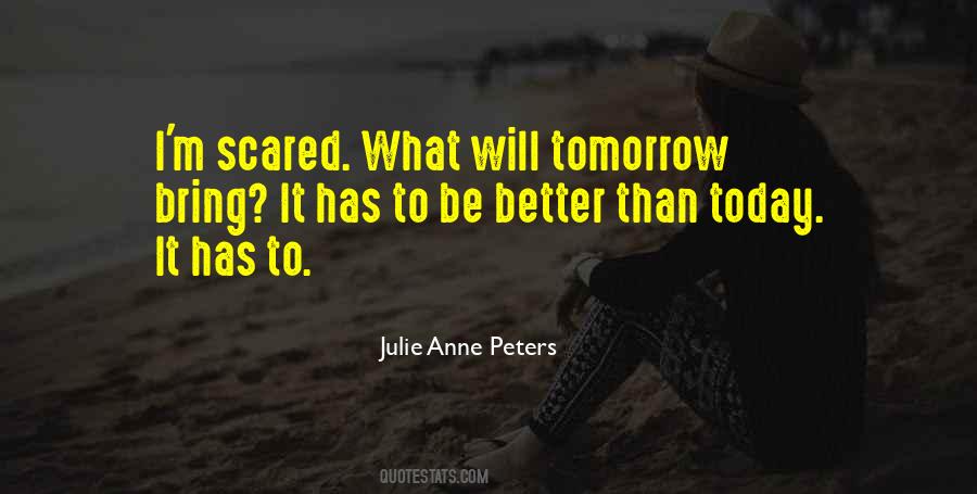 What Will Tomorrow Bring Quotes #1422740