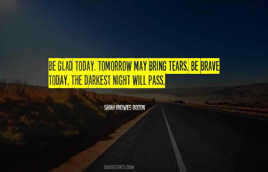 What Will Tomorrow Bring Quotes #421050