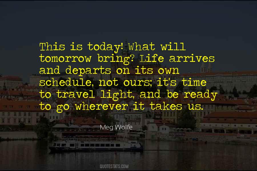 What Will Tomorrow Bring Quotes #887574