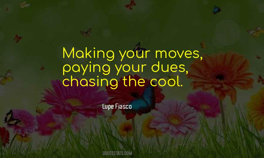 Quotes About Making Moves #613084