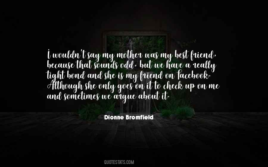 Mother Friend Quotes #510762