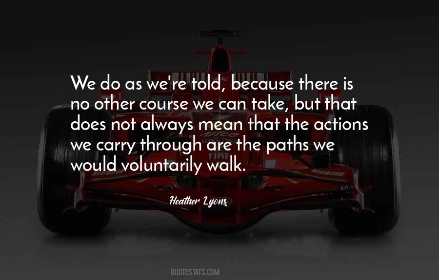 Quotes About Paths We Take #1105301