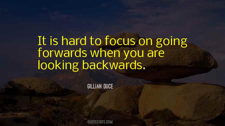 Quotes About Looking Forwards #931176