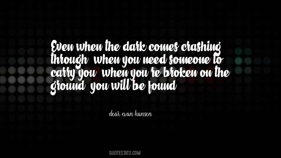 You Will Be Found Quotes #1424863