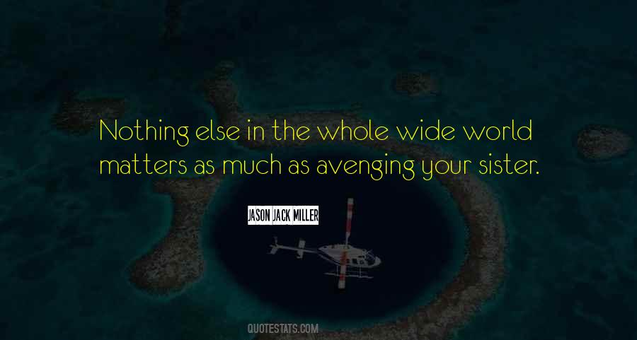 Quotes About Wide World #441051 Quotes About Wide World #441051
