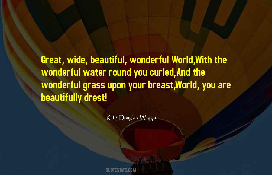 Quotes About Wide World #554255 Quotes About Wide World #554255