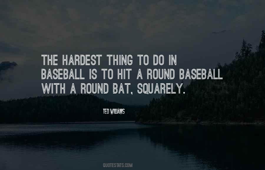 Quotes About Baseball Bats #110477