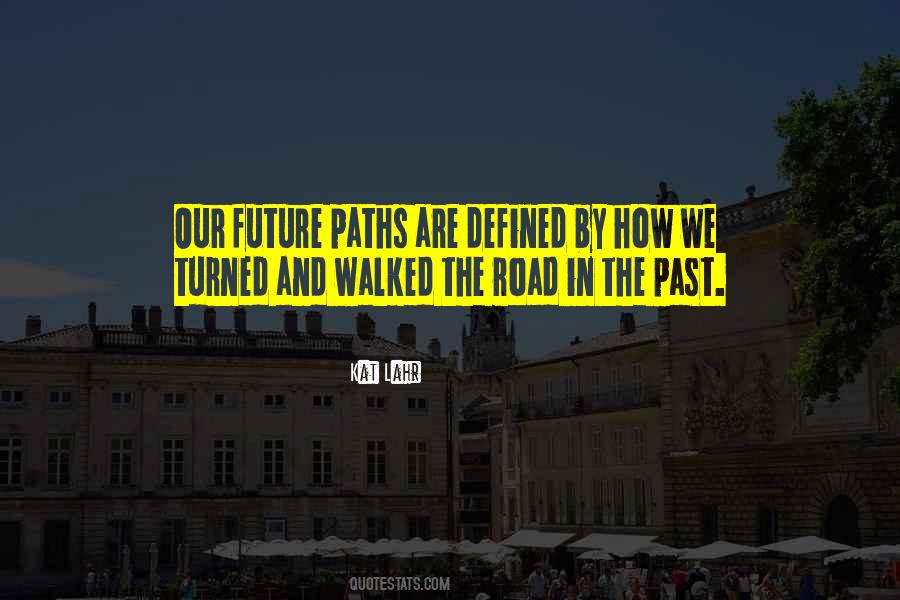 Quotes About Paths In Life #1479329