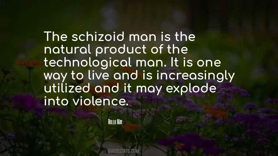 Quotes About Schizoid #843143