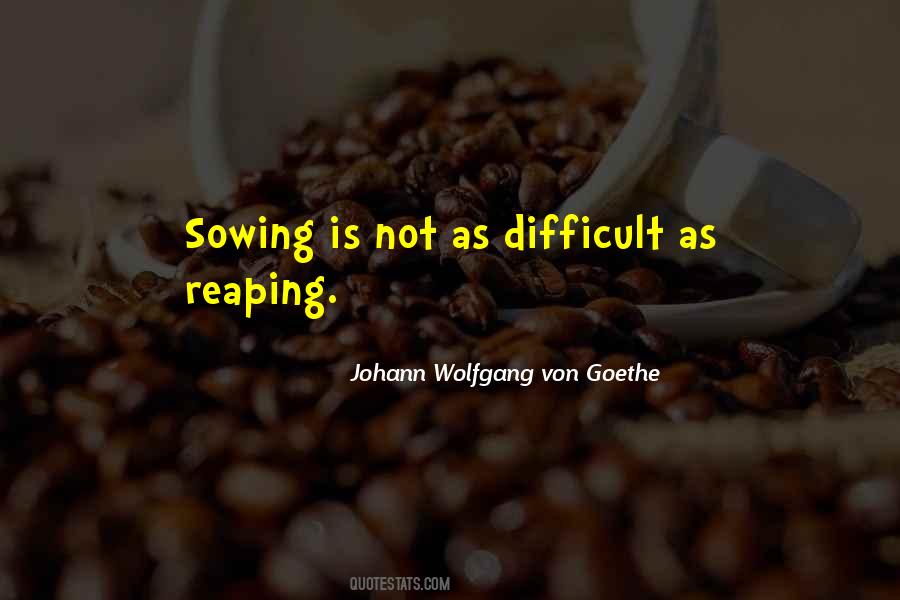 Quotes About Sowing And Reaping #56439