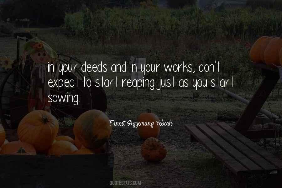 Quotes About Sowing And Reaping #5996