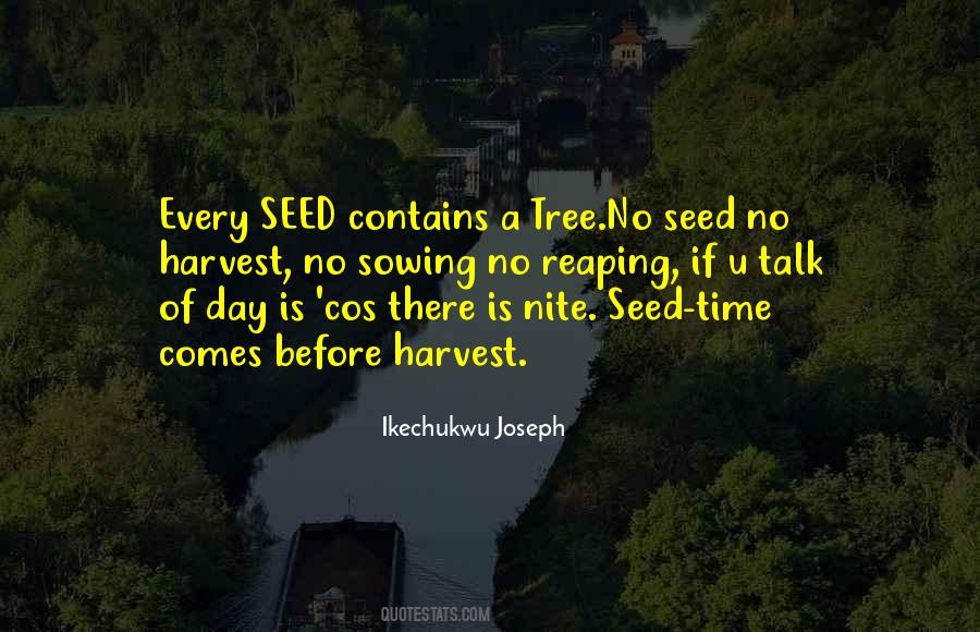 Quotes About Sowing And Reaping #836713