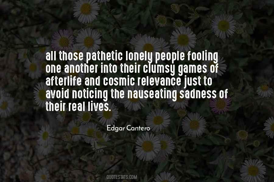 Quotes About Pathetic People #1567051