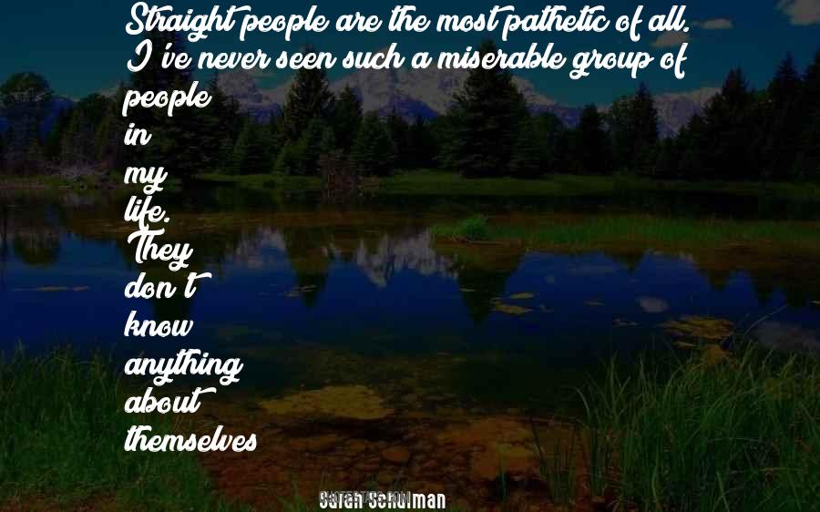 Quotes About Pathetic People #1712039