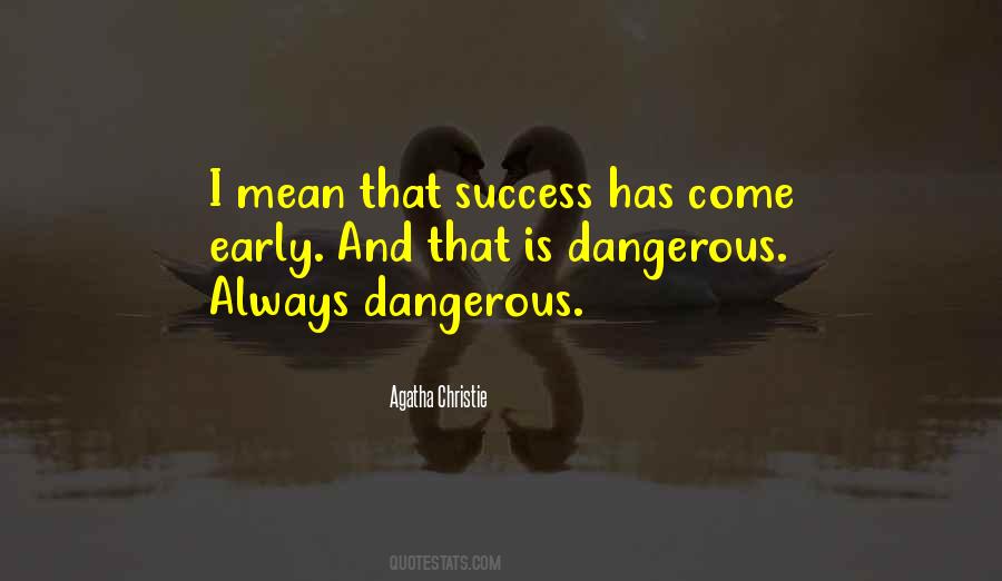 Early Success Quotes #310751