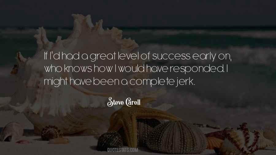 Early Success Quotes #947464