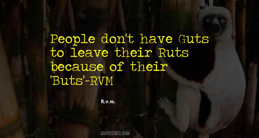 Quotes About Ruts #1823436