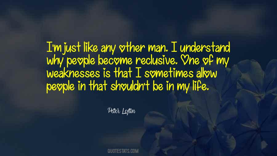 Quotes About People's Weaknesses #1290064