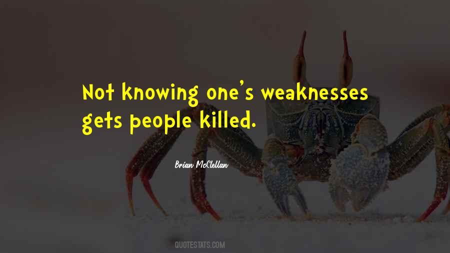 Quotes About People's Weaknesses #1740758