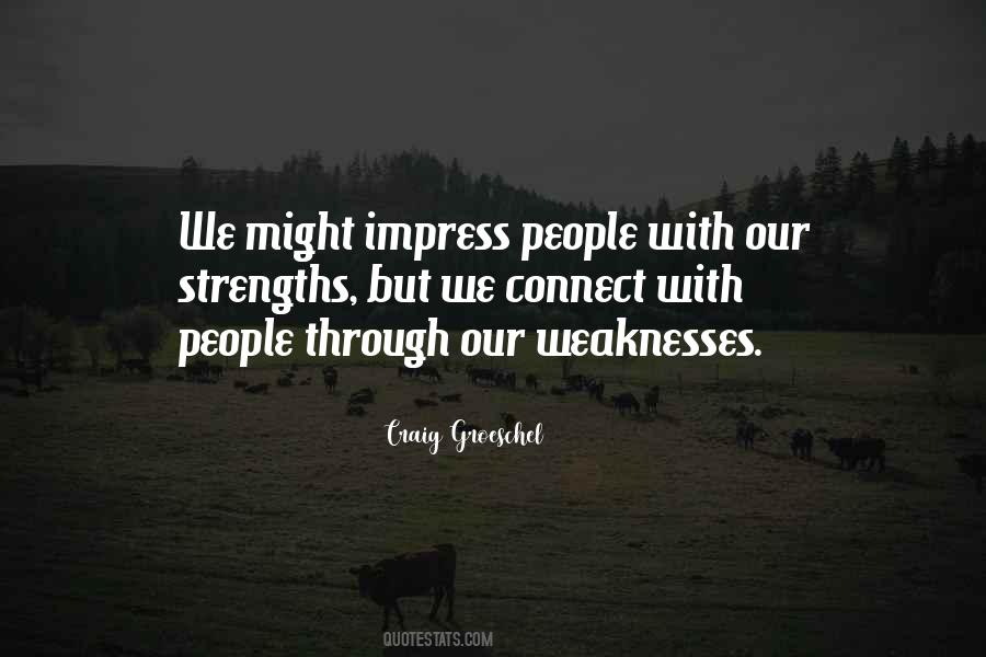 Quotes About People's Weaknesses #1764479