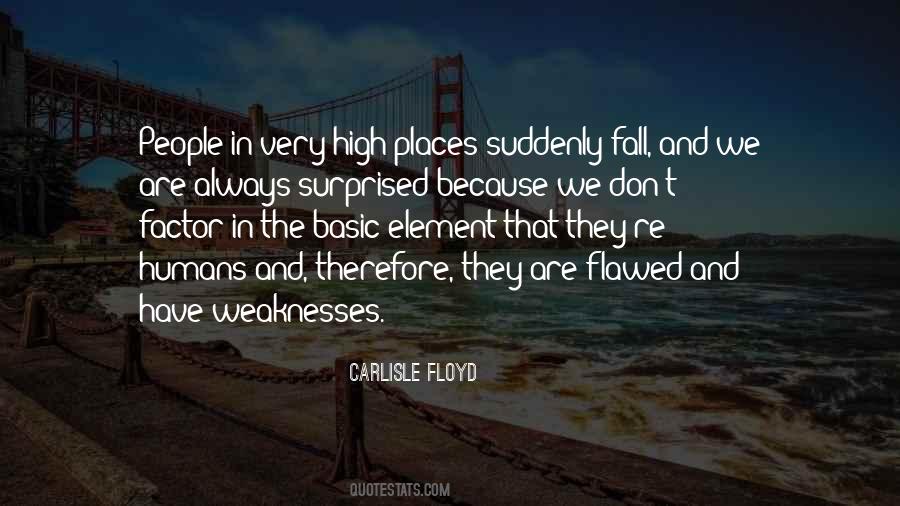 Quotes About People's Weaknesses #4753