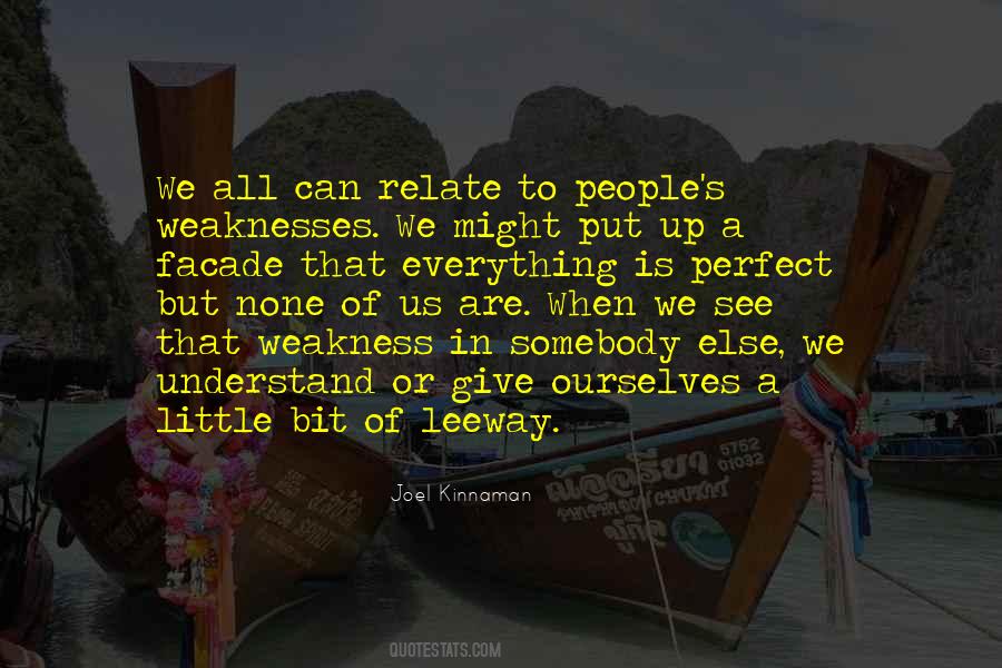 Quotes About People's Weaknesses #644056