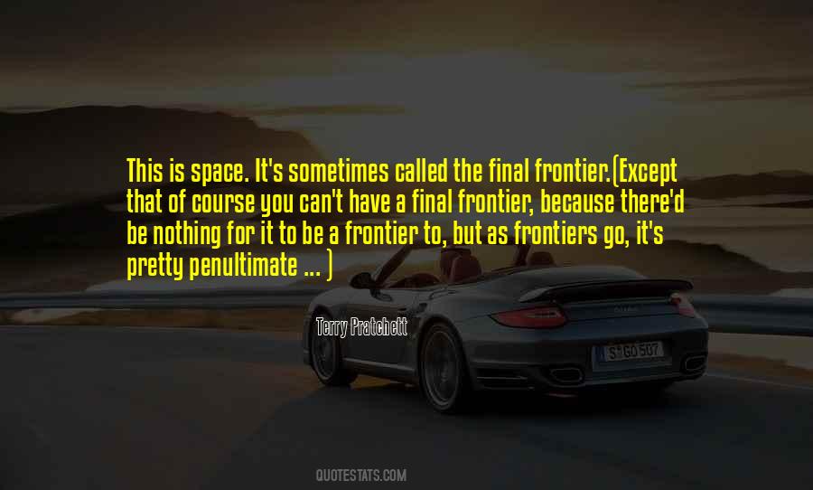 Quotes About Frontiers #951590