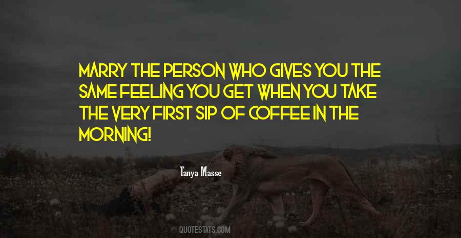 Quotes About The Morning Coffee #1249021