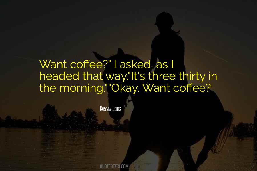 Quotes About The Morning Coffee #1282697