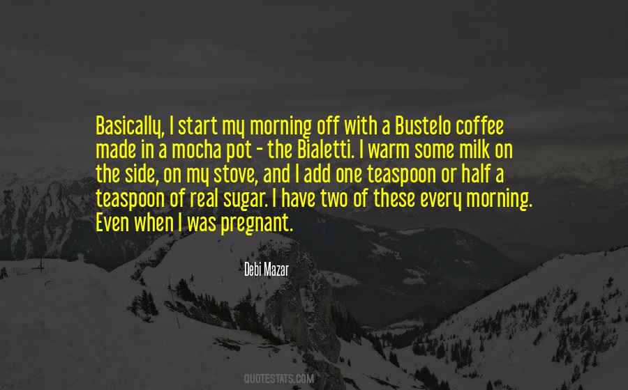 Quotes About The Morning Coffee #1298935