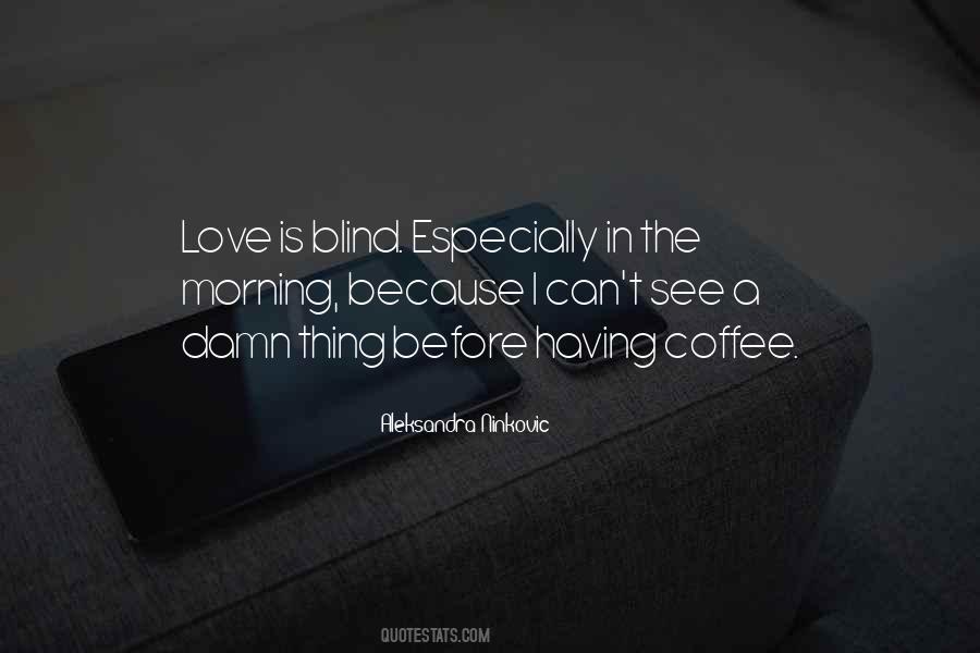 Quotes About The Morning Coffee #601618