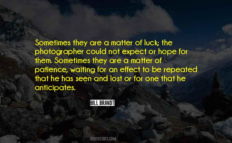 Quotes About Hope And Patience #1684223 Quotes About Hope And Patience #1684223