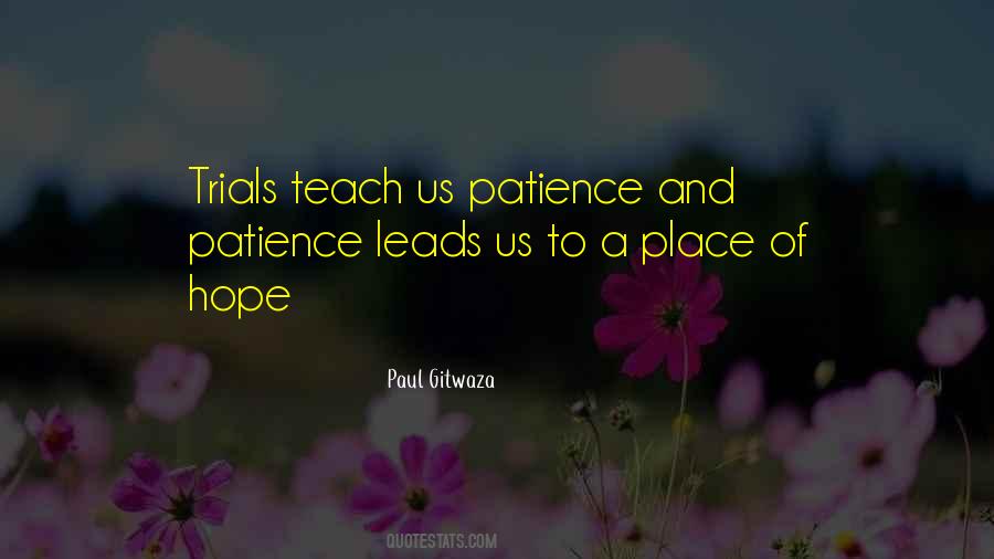 Quotes About Hope And Patience #824753 Quotes About Hope And Patience #824753