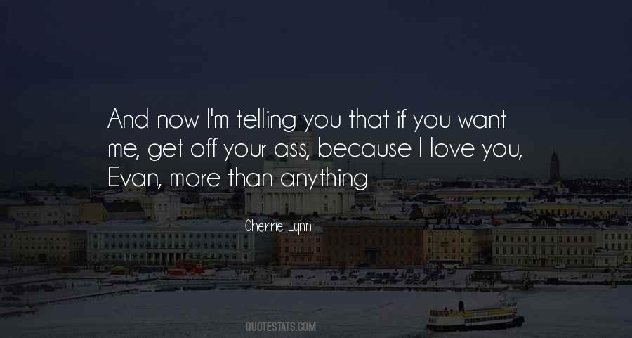 Quotes About Because I Love You #1082283