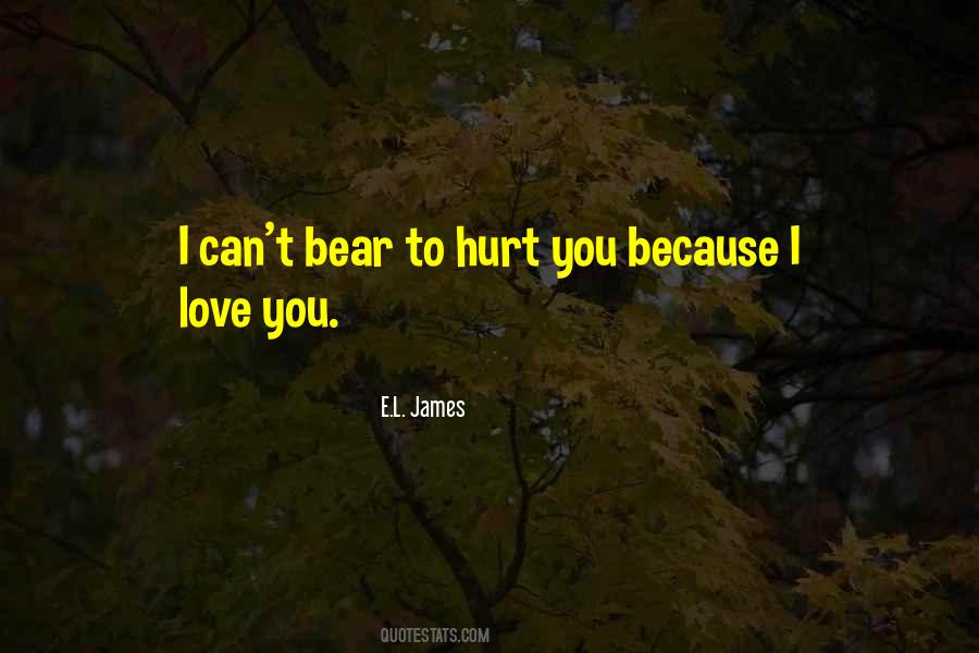 Quotes About Because I Love You #310920