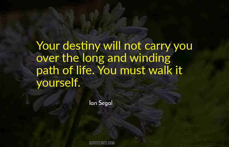 Quotes About Path And Destiny #1710973