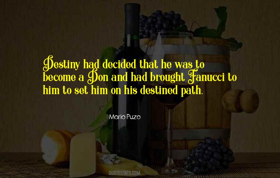 Quotes About Path And Destiny #246925