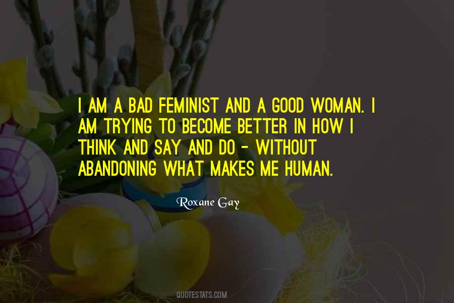 What Makes A Woman A Woman Quotes #920320