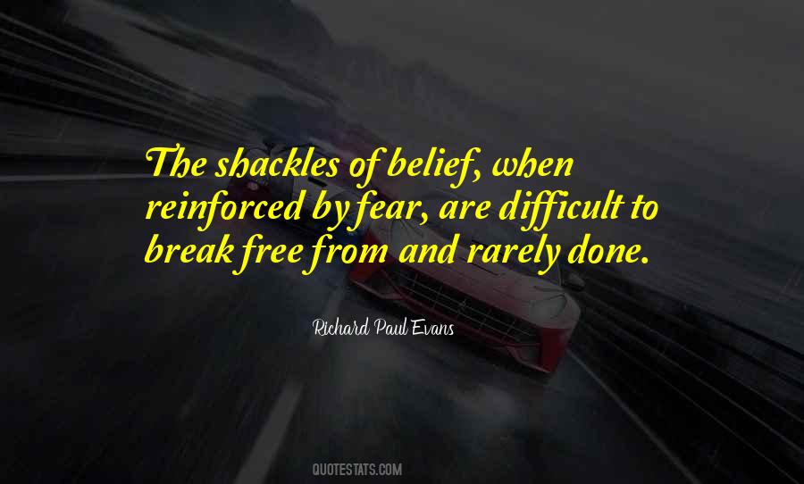 Break The Shackles Quotes #359169