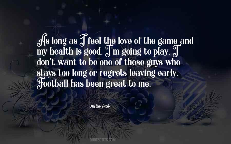 Quotes About The Love Of The Game #1603950