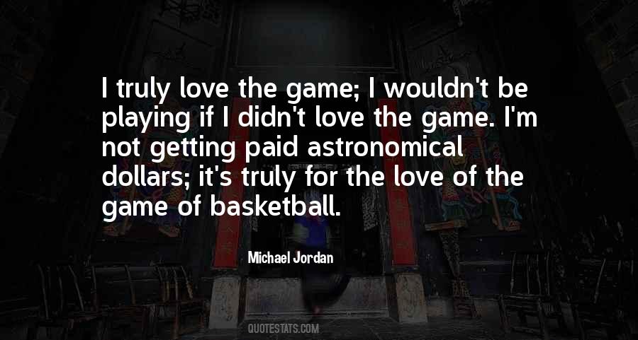 Quotes About The Love Of The Game #393940