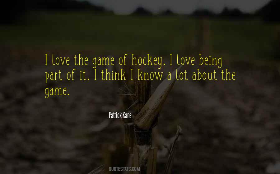 Quotes About The Love Of The Game #421503