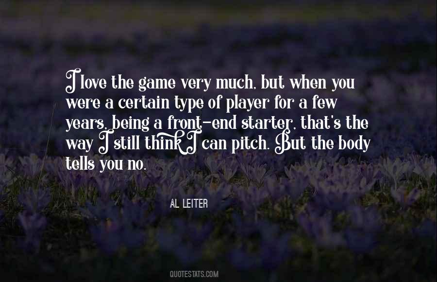 Quotes About The Love Of The Game #442516